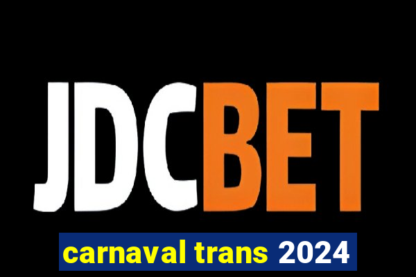 carnaval trans 2024